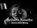 Download Lagu Betharia Sonatha - Semua Bisa Bilang (Remastered Audio)