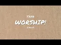 TAYA - Worship!(Lyrics)