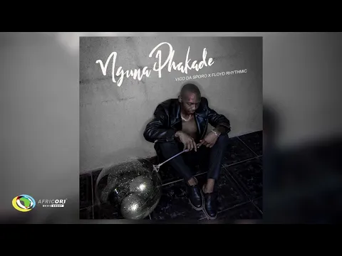 Download MP3 Vico Da Sporo and Floyd Rhythmic - Nguna Phakade (Official Audio)