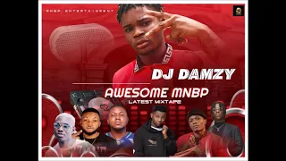 dj damzy awesome mnbp latest mixtape