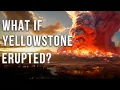 What Happens If A Super Volcano Erupts The Yellowstone Super Volcano