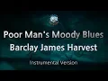 Download Lagu Barclay James Harvest-Poor Man's Moody Blues (MR/Inst.) (Karaoke Version)
