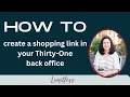 How to create a Thirty-One shopping link