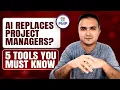 5 AI Tools That Will Replace 99 of Project Management Work - AI for Project Managers PMPwithRay