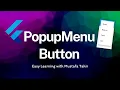 Exploring Flutter PopupMenu Flutter Series PopupMenuButton Widget