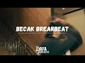 Download Lagu BECAK x BREAKBEAT ||| Mixtape by DafaArkazio #part3