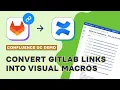How to Instantly Convert GitLab Links in Confluence No More Manual Work