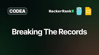 Breaking The Records HackerRank Solution Golang