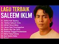 POP MELAYU SLOW ROCK SALEEM FULL ALBUM TANPA IKLAN