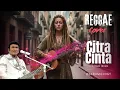Download Lagu Citra Cinta - H. Rhoma Irama Reggae SKA Cover | Albumology Reggae SKA Cover 
