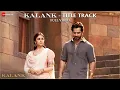 Download Lagu Arijit Singh - First Class | Varun Dhawan \u0026 Alia Bhatt | Pritam | Amitabh | Kalank | Full Video