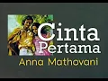 Download Lagu ANNA MATHOVANI - CINTA PERTAMA - lirik