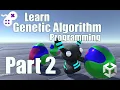 Learn Genetic Algorithm Programming in Unity Part 2