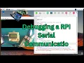 How to Debug a serial port - ArduinoPI Serial Communication Part 4