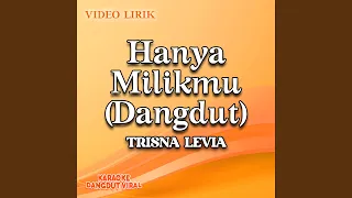 Download Hanya Milikmu (Dangdut) MP3