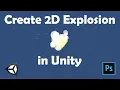Create 2D Cartoon styled Explosion in Unity