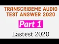 TranscribeMe - TranscribeMe test Answer 2020 Part 1