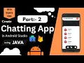 Creating a chat application in android studio Interface Design Chat app