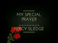 Download Lagu My Special Prayer -   PERCY SLEDGE (w/lyrics )