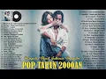 Download Lagu 50 Top Hits Lagu Tahun 2000an Paling Hits Pada Masanya - Lagu Nostalgia Terbaik Tahun 2000an