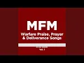 MFM Warfare Praise Prayer and Deliverance Songs Vol 1