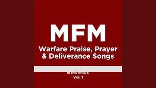 mfm warfare praise prayer and deliverance songs vol 1