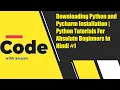 Downloading Python and Pycharm Installation Python Tutorials For Absolute Beginners In Hindi