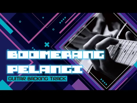 Download MP3 boomerang - pelangi (guitar backing track)