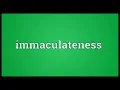 Immaculateness Meaning