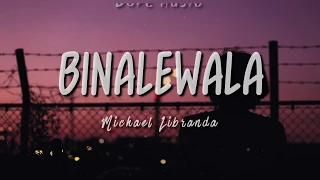 Download BINALEWALA / Michael Libranda / LYRICS MP3