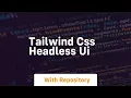 tailwind css headless ui
