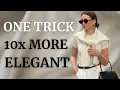 10 GENIUS Styling Hacks to Look 10x More Elegant Chic