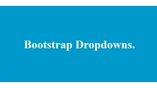 Bootstrap Dropdowns