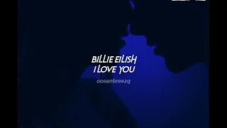 billie eilish i love you sped up reverb 