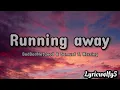 Running away ~ BadBadNotGood  & Samuel T. Herring (Lyrics)