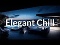 Elegante Chillout | Heerlijke Playlist Lounge Chillout | Speciale Mega Mix 2024