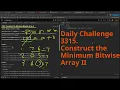 Leetcode Daily Challenge 3315 Construct the Minimum Bitwise Array II