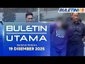 Buletin Utama, 19 Disember 2025