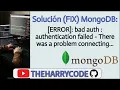 Solucion FIX MongoDB Compass bad auth authentication failed - There was a problem connecting