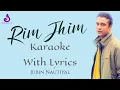 Rim Jhim KARAOKE WITH LYRICS | Jubin Nautiyal | Higher Music Quality | Ami Mishra | Kunaal Vermaa