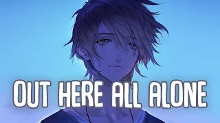 「Nightcore」→ Out Here All Alone (Lyrics) by Ryan Harris