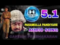 Download Lagu Pasamulla paandiyare  Dolby Atmos 5.1 Audio song | High quality Audio song