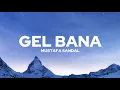 Download Lagu Mustafa Sandal - Gel Bana Sözleri (Lyrics)