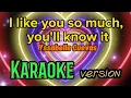 I like you so much, you'll know it - YSSABELLE CUEVAS - Karaoke
