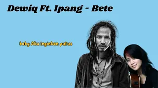 Download Ipang \u0026 Dewiq - Bete (Lirik Lagu) MP3