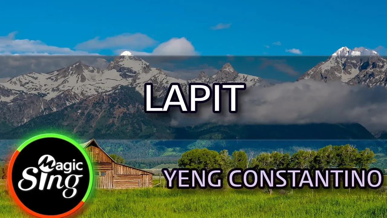 [MAGICSING Karaoke] YENG CONSTANTINO_LAPIT karaoke | Tagalog