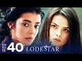 Lagu LodeStar - Episode 40 (Turkish Drama Series - English Dubbing)