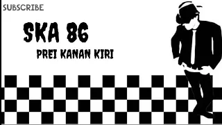 Download Prei kanan kiri-ska 86 (official lyric) MP3