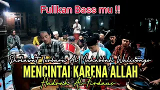 Download Terbaru‼ Mencintai Karena Allah | Al-Firdaus | Al Mahabbah Walisongo terbaru MP3