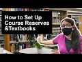 How to Set Up Course Reserves Textbooks Step-by-Step Instructions